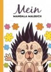 Buchcover: Mein Mandala Malbuch mit Igel-Motiv.