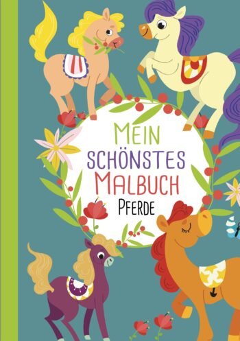 Mein schönstes Malbuch: Pferde