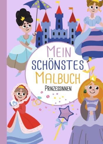 Mein schönstes Malbuch Prinzessinnen, mit Illustrationen.