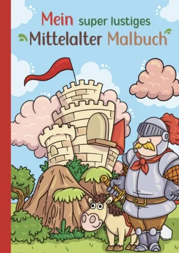 Lustiges Mittelalter Malbuch mit Ritter und Burg