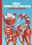 Mein robotastisches Tiermalbuch Cover