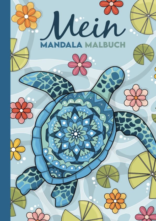 Mein Mandala Malbuch mit Schildkröte und Blumen