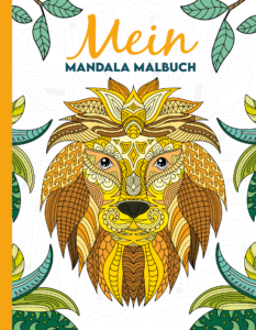 Mein Mandala Malbuch: 50 wunderschöne und einzigartige Tier - Mandalas für Kinder ab 8 Jahren zum Ausmalen und Entspannen.