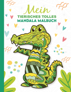Mein tierisch tolles Mandala Malbuch