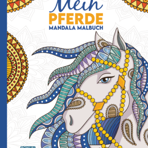 Mein Pferde Mandala Malbuch: 50 tolle und anspruchsvolle Pferde-Mandalas für Kinder zum Ausmalen und Entspannen. (Die schönsten Pferde-Malbücher von Christoph Alexander, Band 1)