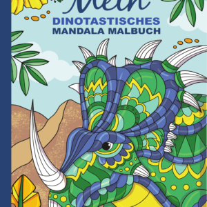 Mein dinotastisches Mandala Malbuch: 50 tolle Dino-Mandalas für Kinder zum Ausmalen und Entspannen.