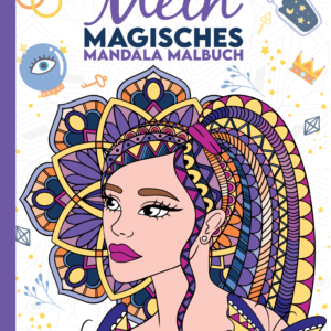 Mein magisches Mandala Malbuch: 50 tolle, magische Mandalas für Kinder zum Ausmalen und Entspannen.