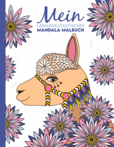 Mein lamapakatastisches Mandala Malbuch: 50 anspruchsvolle Lama und Alpaka Mandalas für Kinder zum Ausmalen und Entspannen.