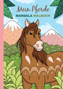 Mein Pferde Mandala Malbuch: 50 wunderschöne und einzigartige Pferde-Mandalas für Kinder ab 4 Jahren zum Ausmalen und Entspannen