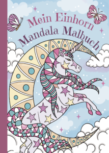 Mein Einhorn Mandala Malbuch: Entdecke 50 wunderschöne Einhorn-Mandalas – Das perfekte Geschenk für kreative Kinder ab 8 Jahren