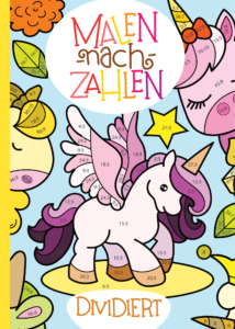 Malen nach Zahlen: Das kleine Einmaleins mit tollen Tiermotiven trainieren. (Rechenfreude, Band 5)