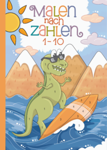 Malen nach Zahlen: Spielerisch Zahlen lernen mit super lustigen Dinos.