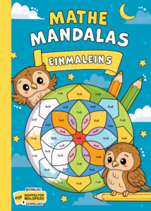 Mathe Mandalas: Das kleine Einmaleins mit tollen Rechenmandalas trainieren!