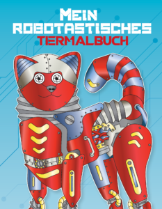 Mein robotastisches Tiermalbuch
