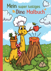 Mein super lustiges Dino Malbuch: 50 super lustige Dinos zum Ausmalen für Kinder ab 4 Jahren! Als Kopiervorlage für PädagogInnen geeignet! (Super lustiges Malen, Band 1)