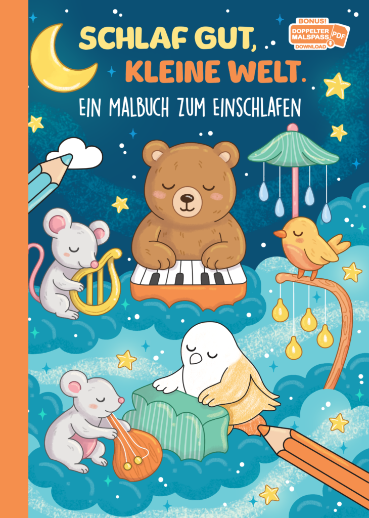 Schlaf gut, kleine Welt.: Malen, Lauschen, schlafen geh'n: 40 Bilder, wunderschön. Das Malbuch für die gute Ruh', bringt süße Träume dir im Nu.